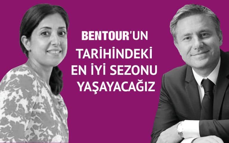 Satışlar arttı, Bentour’un Türkiye beklentisi yükseldi