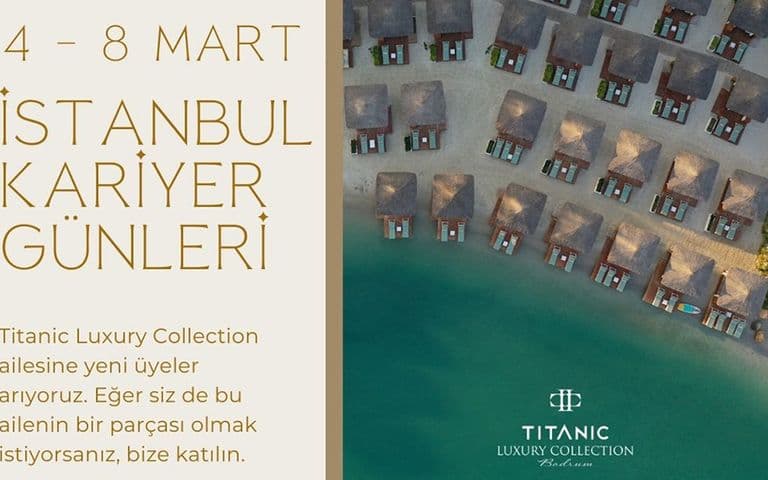 Titanic Luxury Collection Bodrum, İstanbul’da kariyer günü düzenliyor
