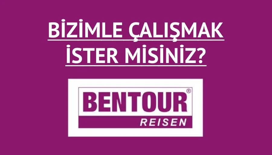 Bentour Reisen Antalya'daki merkezine personel alıyor