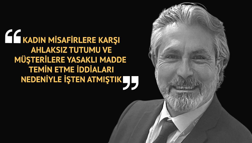 Arkın Ur, müşteriyi neden otelden gönderdiklerini açıkladı