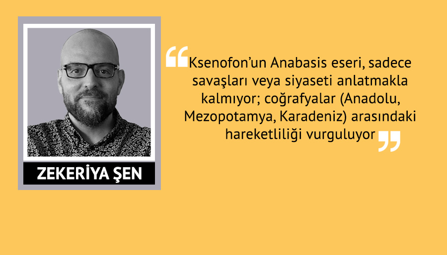 ‘Anabasis’i değerli kılan şey, Ksenofon’un kalemi’