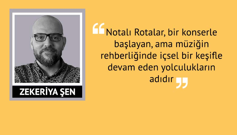 Notalı Rotalar’ın doğuşu: Müzikle kurulan kültürel tematik yolculuklar