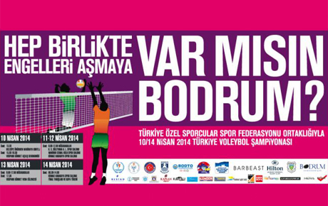 Özel Sporcular Türkiye Voleybol Şampiyonası Bodrum'da başladı