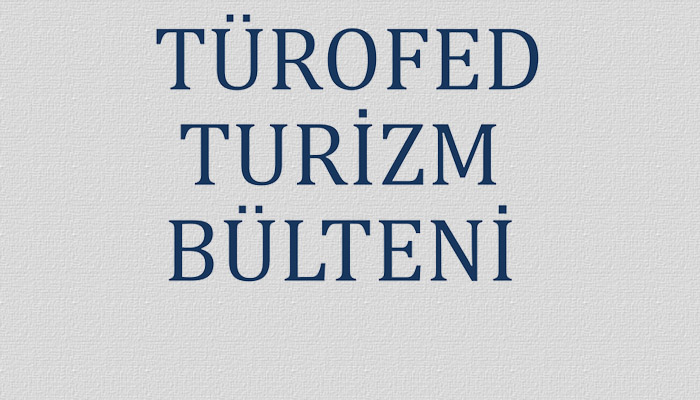 TÜROFED'in ağustos ayı bülteni yayınlandı