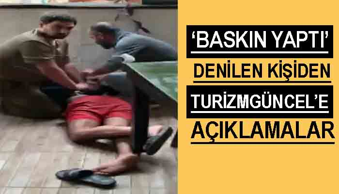 Antalya’daki otel baskını iddiasıyla ilgili yeni bilgiler