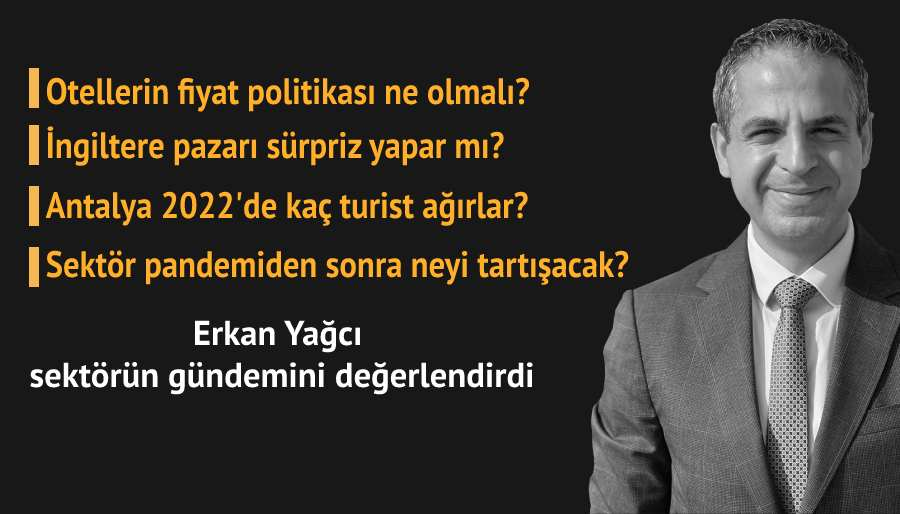 Erkan Yağcı Antalya’nın 2022 hedefini açıkladı