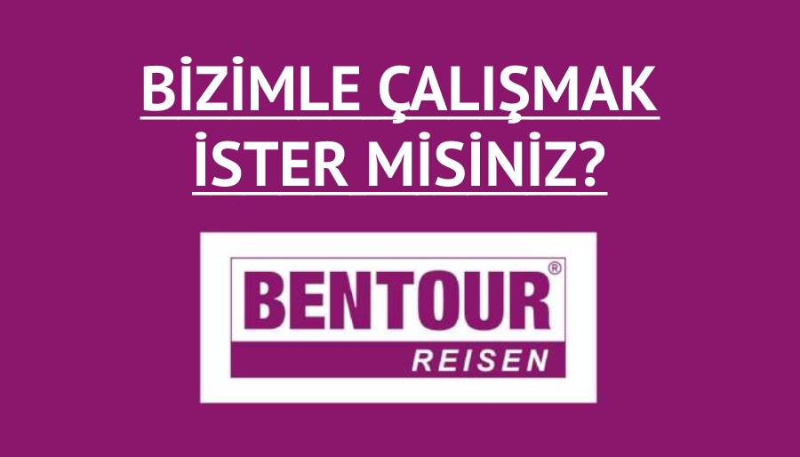 Bentour Antalya’daki merkezine personel alıyor
