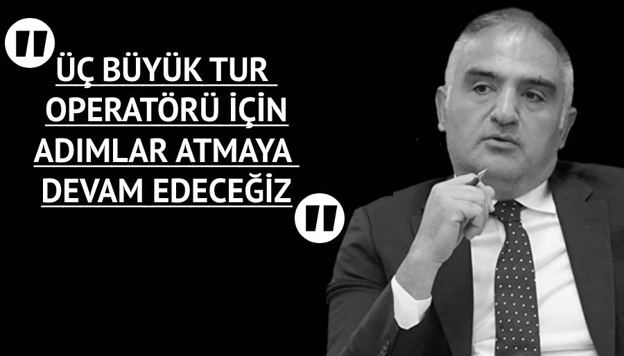 Mehmet Nuri Ersoy’dan turizmcilere mesaj