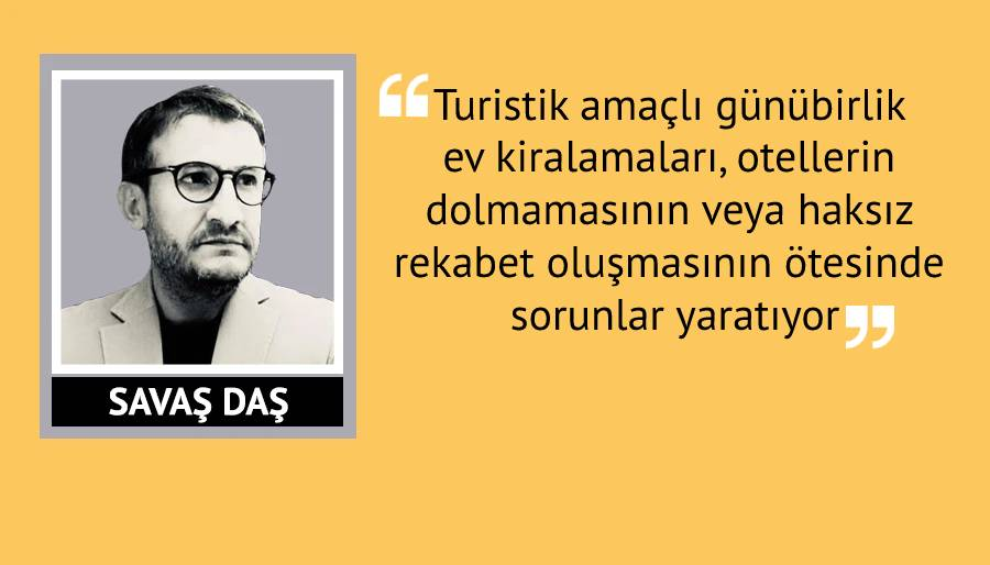 Günübirlik evler meselesi yanlış zeminde tartışılıyor