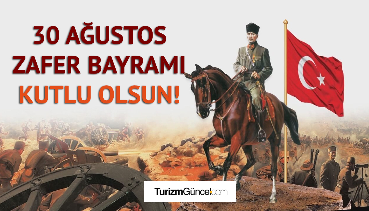 30 Ağustos Zafer Bayramı kutlu olsun!