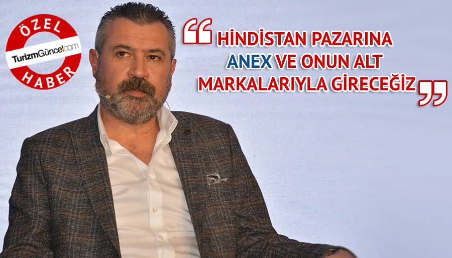 Vural Karasu açıkladı: ANEX Hindistan pazarına giriyor 