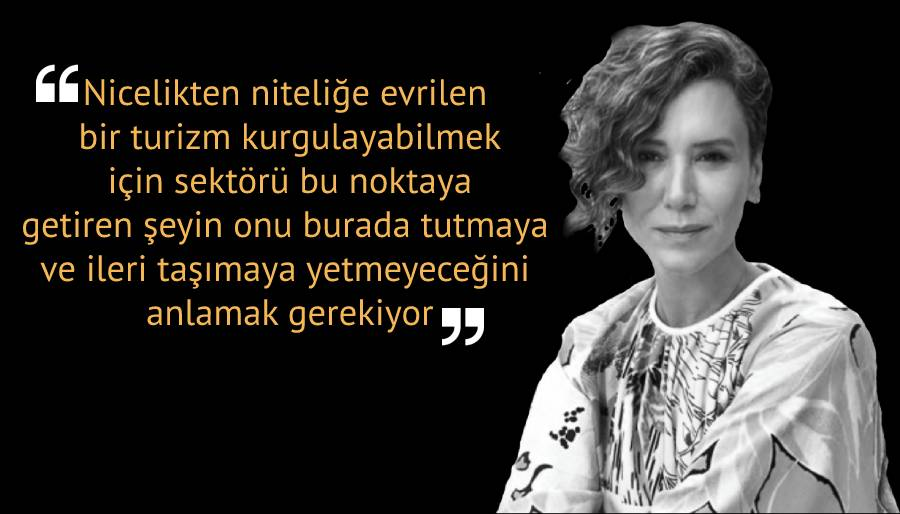 Ece Tonbul: Her zaman ilk dayağı turizm sektörü yiyor