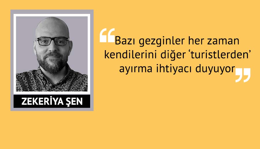 ‘Sentetik turist miyim, yoksa otantik turist miyim?