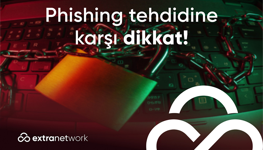 Extranetwork’ten turizm profesyonellerine ‘Phishing’ uyarısı