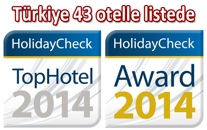 HolidayCheck 2014  ödülleri açıklandı, işte listeye giren Türk otelleri