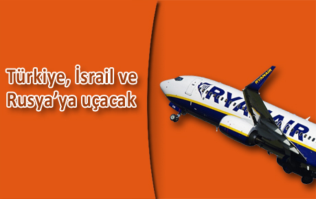 Ryanair'den sürpriz: Türkiye'yi programına almaya hazırlanıyor