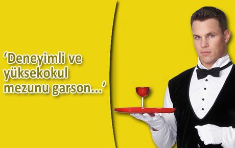 Hizmet sektörü en çok garson arıyor