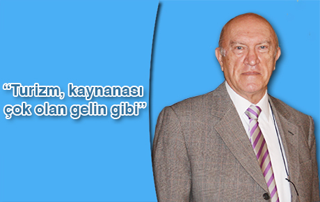 Bülent Akarcalı anlatıyor: Turizmin sorunları nasıl çözülecek?