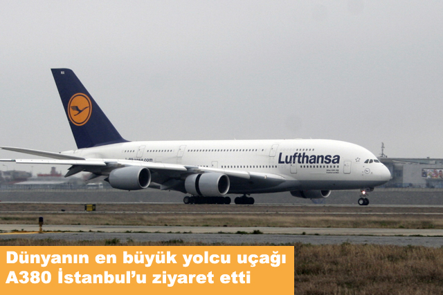 Turizm Güncel, dünyanın en büyük yolcu uçağını gezdi