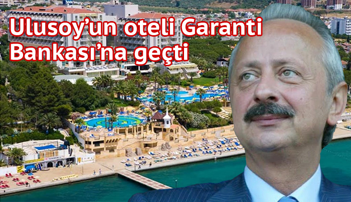 Haluk Ulusoy'un Kuşadası'ndaki 5 yıldızlı oteli neden icradan satıldı?