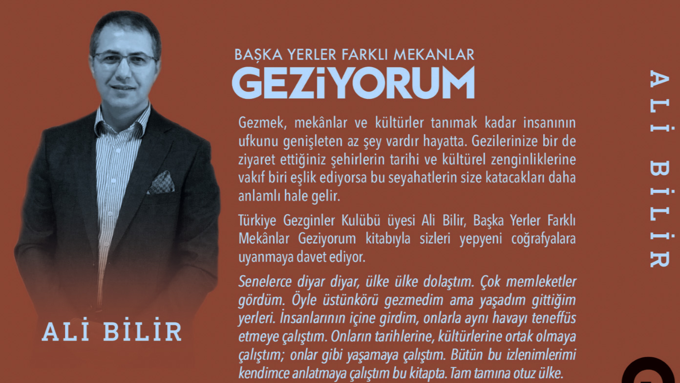Ali Bilir gezdiği 30 ülkeyi kitaplaştırdı