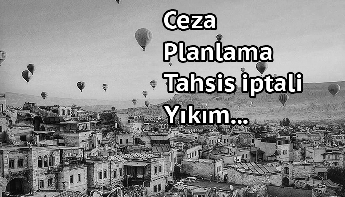 Yok, yok! İşte Kapadokya Alan Başkanlığı'nın görev ve yetkileri