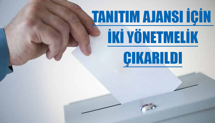 Tanıtım Ajansı seçimlerinde Bakanlığa YSK yetkisi
