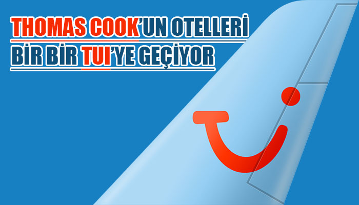 Thomas Cook'un Türkiye'deki kaç oteli TUI'ye geçti?