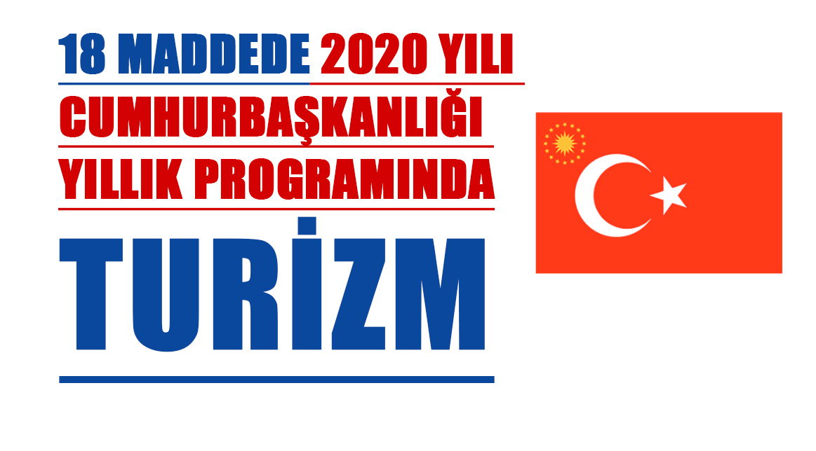 Cumhurbaşkanlığı’nın 2020 programında turizmle ilgili neler var?
