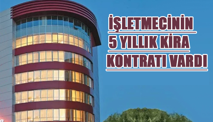 Mahkeme, ünlü 5 yıldızlı oteli tahliye edip kapattı