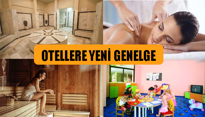 Otellerdeki çocuk kulüpleri, SPA’lar, hamamlar... nasıl açılacak?