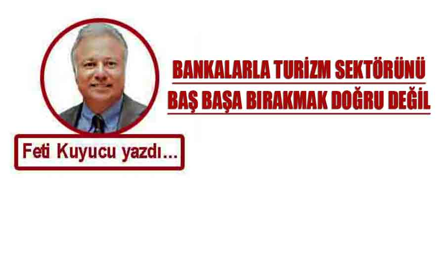 Turizmde artık başka şeyler söylemek lazım
