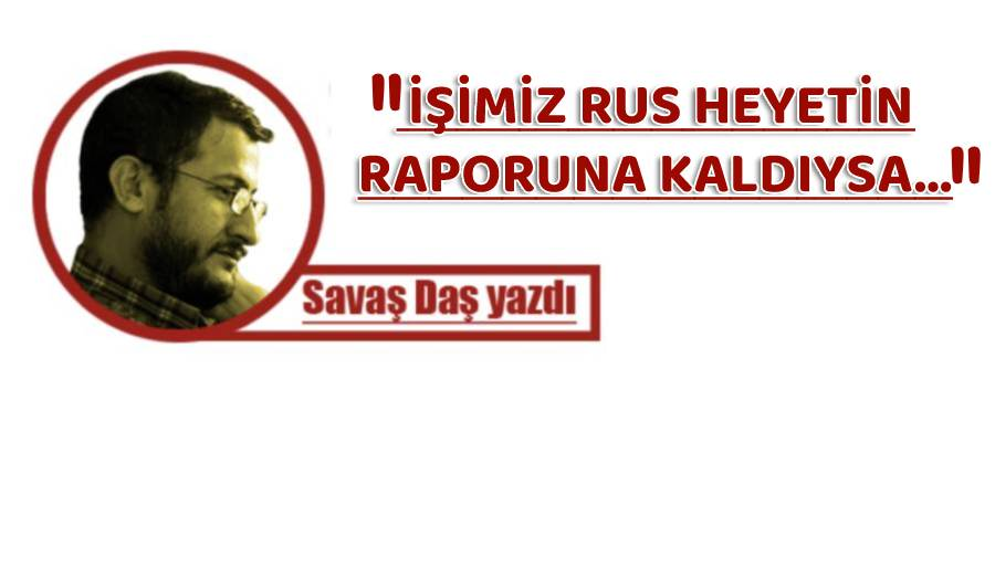 Dışişleri Bakanlığının açıklaması Rusya’da işleri iyice zora sokacak
