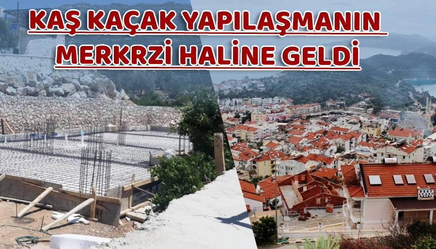 ''Kaçak yapılaşmayı kayıt dışı turizm körüklüyor''