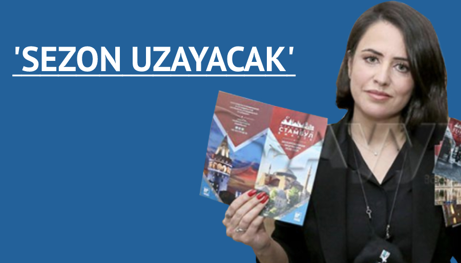 Yeliz Bilgin Ezici: Rusya’dan 750-800 bin turist getireceğiz