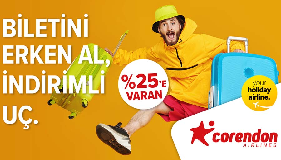 Corendon Aİrlines’tan erken rezervasyon fırsatları