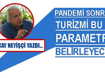 Korona sonrası turizmde kimler fark yaratacak?
