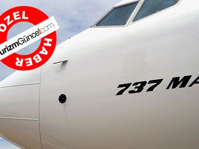Yerde yatan Max 8’ler turizm sektörünü vuracak!