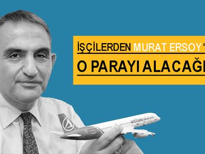 Murat Ersoy’dan parasını alamayan işçiler çadır kuracak