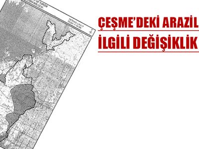 Urla’daki 293 parsel arazinin ‘acilen’ kamulaştırma kararı kaldırıldı