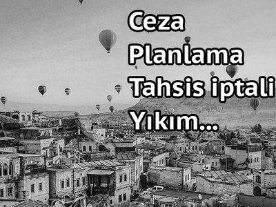 Yok, yok! İşte Kapadokya Alan Başkanlığı'nın görev ve yetkileri