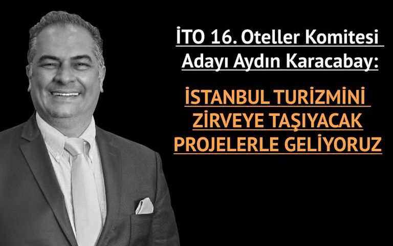 Aydın Karacabay: Komitemizde lokumcu hanutçu, halıcı olmayacak