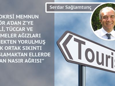 ‘’Fiyat oyunlarıyla dibin dibini bulan turizmin acınacak hali...’’