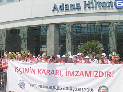 Adana Hilton SA işçileri grev başlattı, işte talepleri