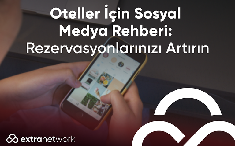 Oteller için sosyal medya rehberi: Direkt rezervasyonlarınızı artırın