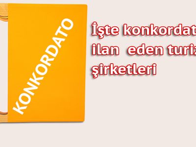Turizmle alakalı 66 şirket konkordato ilan etti