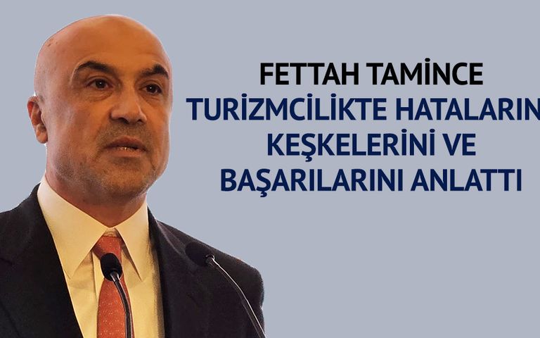 Fettah Tamince: Antalyalı turizmciler konfor alanlarından çıkmıyor