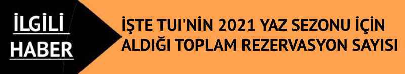 tuı 2021 yaz rezervasyonları